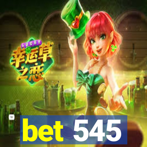 bet 545